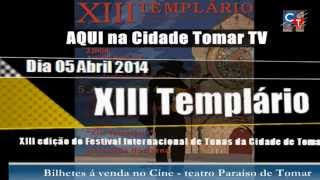 preview picture of video '[CTTV] XIII Templário - Festival Internacional de Tunas da Cidade de Tomar'