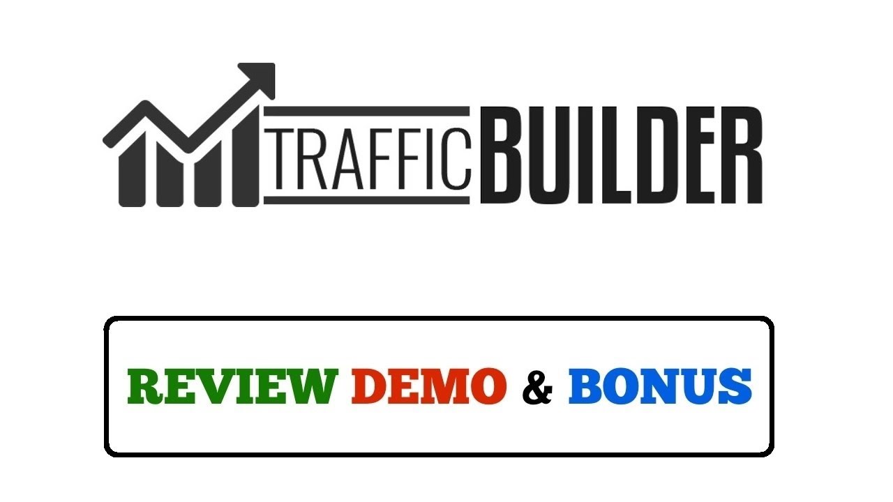 Traffic Builder Review | Traffic Builder Bonus | Traffic Builder Demo