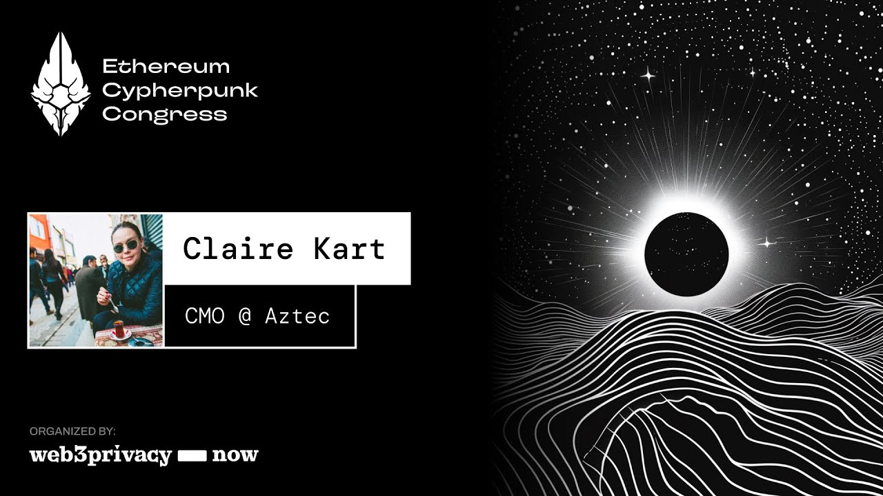Claire Kart [Aztec] x Ethereum Cypherpunk Congress