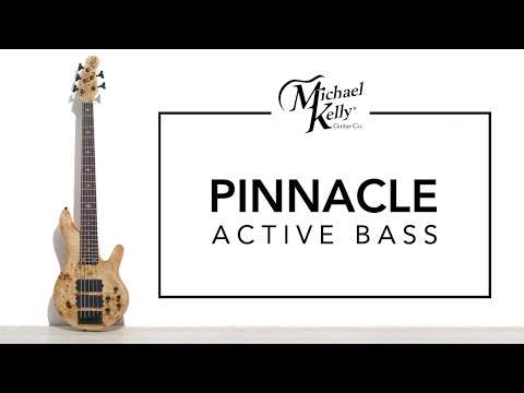 Pinnacle Bass | Michael Kelly Guitars