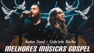 Gabriela Rocha, Isaías Saad,Fernandinho - Melhores Músicas Gospel Atualizada 2024🙏Hinos gospel 2024