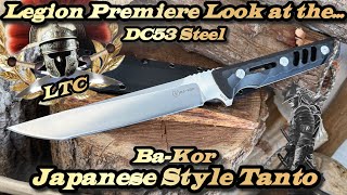 Legion Premiere Look at the Ba-Kor Japanese Style Tanto in DC53 Steel 