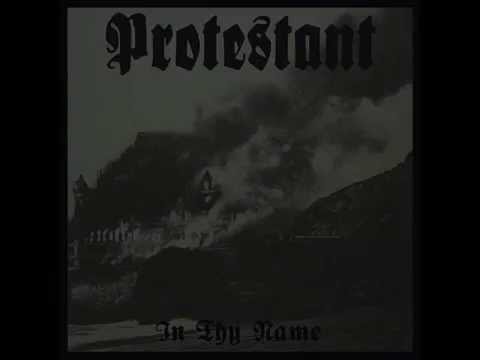 Protestant - In Thy Name (Full Album)
