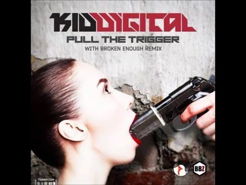 Kid Digital - Pull The Trigger (BBZ Records)