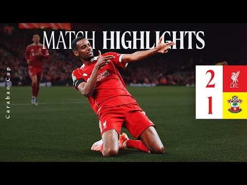 Highlights: Liverpool 2-1 Southampton | Carabao Cup | Isak's First Goal!