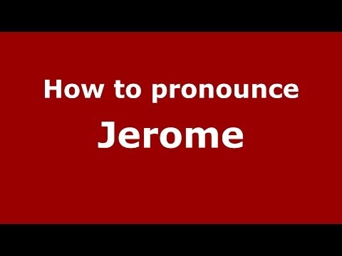 How to pronounce Jerome