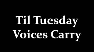 Til Tuesday Voices Carry