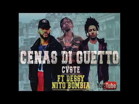 CENAS DI GUETTO_ CVSté _ft DESSY_NITO BOMBIA(NB)