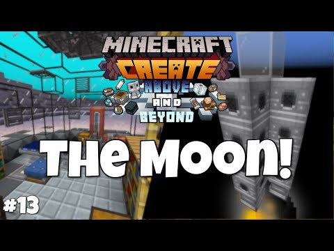Minecraft Create Above and Beyond "The Moon" Episode 13