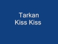 Tarkan - Kiss Kiss 