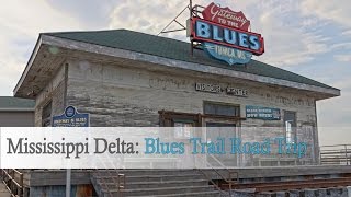 Mississippi Delta: Blues Trail road trip