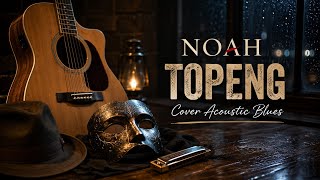 Download lagu NOAH – Topeng | Cover Acoustic Blues mp3