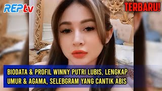 Download lagu TERBARU! BIODATA & PROFIL WINNY PUTRI LUBIS, LENGKAP UMUR & AGAMA, SELEBGRAM YANG CANTIK ABIS mp3