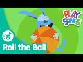 Roll the Ball 🏀 | Nursery Rhymes Songs for Babies | Happy Songs for Kids | Playsongs