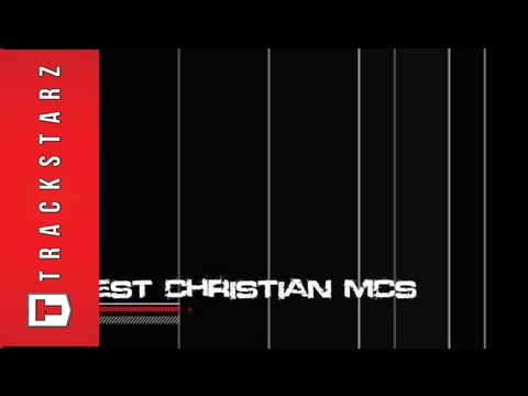 Hottest Christian MCs in the Game 2012 pt.1of 2 (10-6)