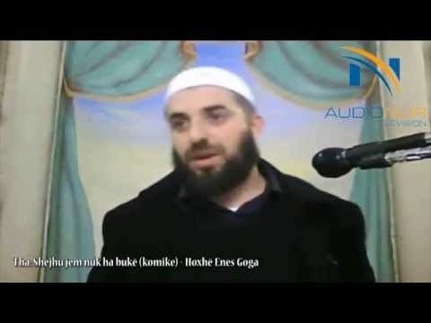 Tha: Shejhu jem nuk ha bukë (komike) - Hoxhë Enes Goga