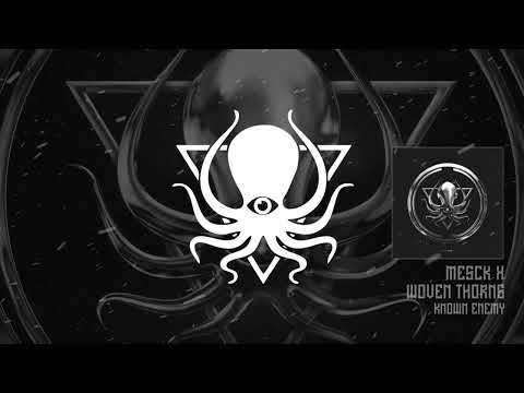 MESCK X WOVEN THORNS - KNOWN ENEMY (DDD100)