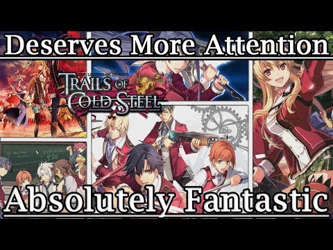 "Underrated" - The Legend of Heroes: Trails of Cold Steel Review (PS4/PS3/VITA/PC)