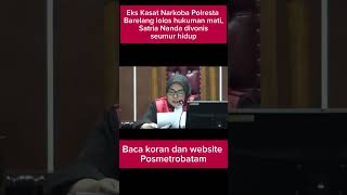 Download lagu EKS KASAT NARKOBA POLRESTA BARELANG LOLOS HUKUMAN MATI - SATRIA NANDA DIVONIS SEUMUR HIDUP mp3