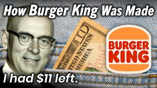Homeless with only $11, this man went on to invent Burger King