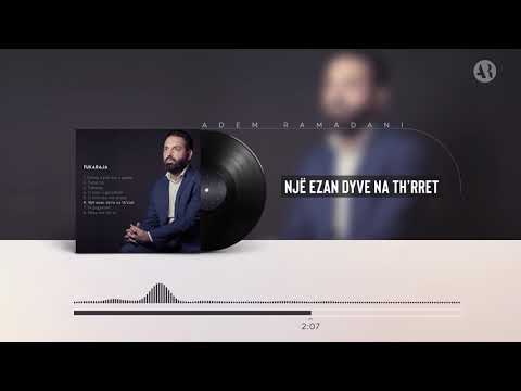 Adem Ramadani - Një ezan dyve na th'rret (Official Video)