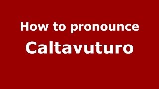 How to pronounce Caltavuturo