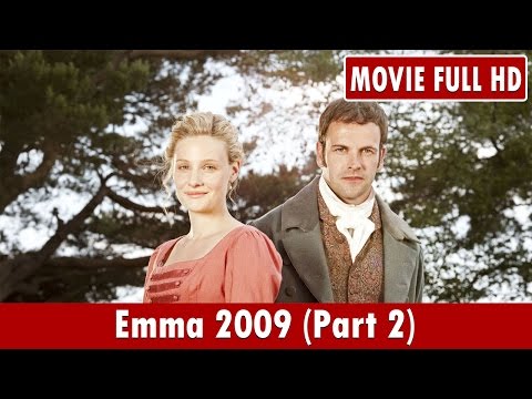 Emma 2009 (Part 2) Movie **  Romola Garai, Louise Dylan, Blake Ritson