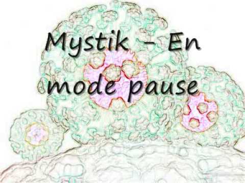 Mystik - En Mode Pause