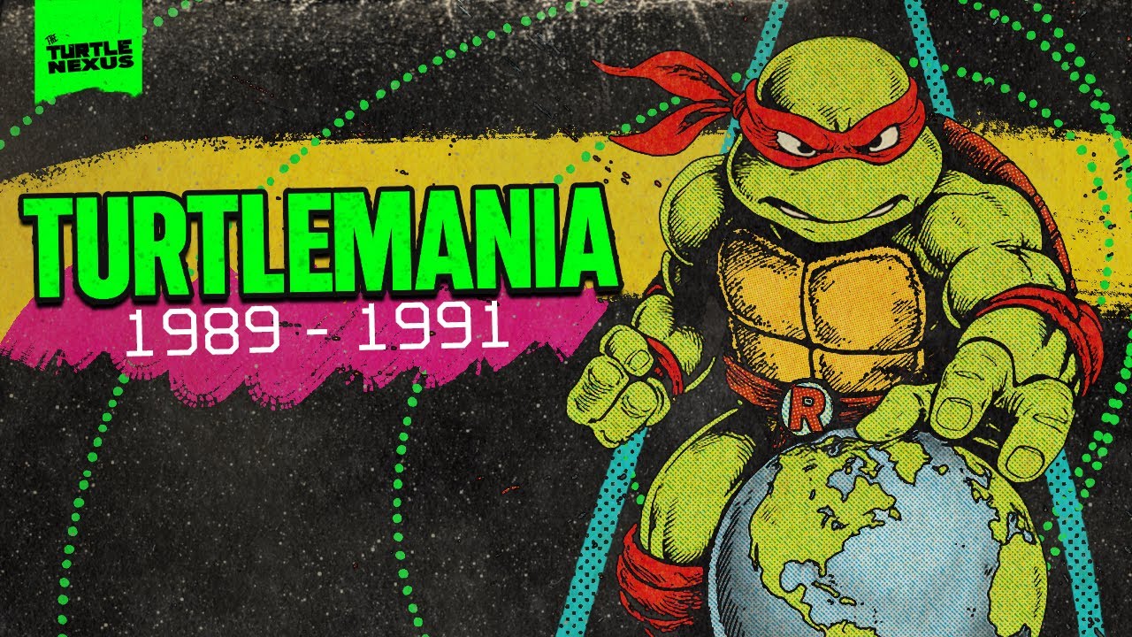 Turtlemania takes over the world (1989-1991) - History in a Half-Shell