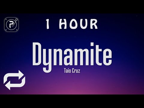 [1 HOUR 🕐 ] Taio Cruz - Dynamite (Lyrics)
