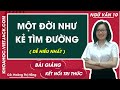 Một đời như kẻ tìm đường | Ngữ văn 10 - Kết nối tri thức
