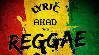 Download lagu AKAD VERSI REGGAE- Payung Teduh [lirik] mp3