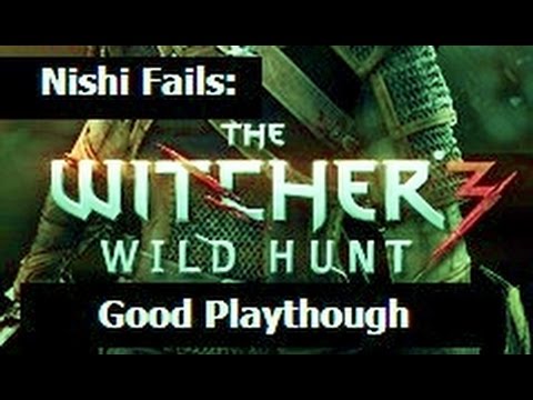 Nishi Fails: The Witcher 3 -Good- Part 269: Old Friend