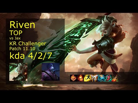Riven Top vs Jax - KR Challenger 4/2/7 Patch 11.10 Gameplay // [롤] 리븐 vs 잭스 탑