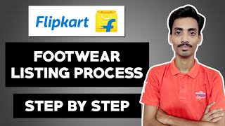Flipkart Footwear Listing Process Step By Step | Ecommerce Ideas