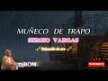 Muñeco De Trapo - Sergio Vargas DjBONI salsa exclusiva (Video/liryc letra)