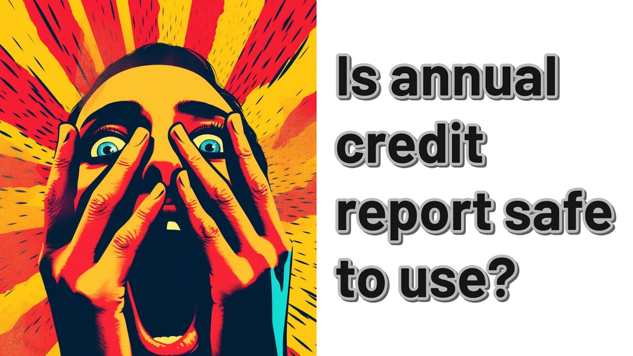 Is annual credit report safe to use?