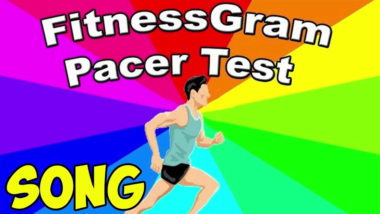 THE FITNESSGRAM PACER TEST SONG