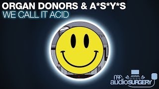 Organ Donors & ASYS - We Call It Acid (Original Mix)