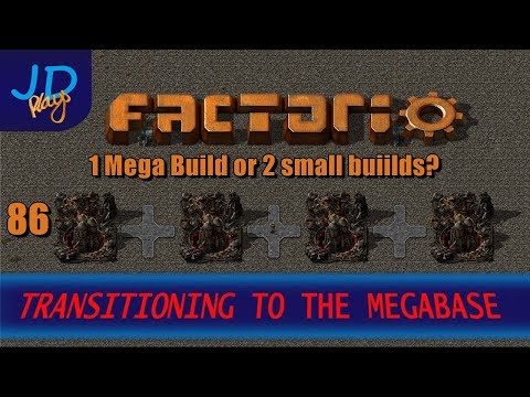 Factorio 0.16 Transitioning to the MEGABASE EP86 1 Mega Build or 2 small buiilds