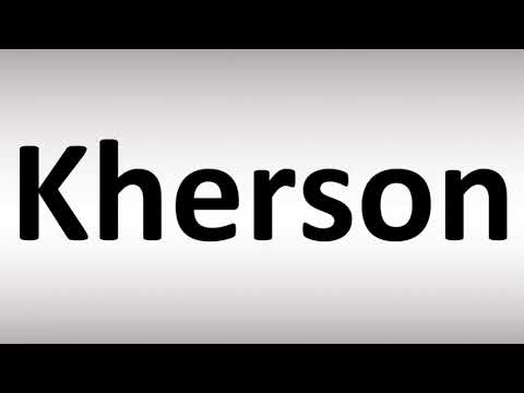 How to Pronounce Kherson
