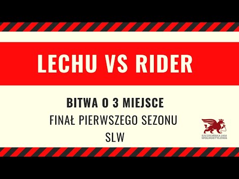 LECHU vs RIDER  | BITWA O 3 MIEJSCE - Finał SLW