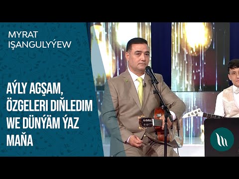 Myrat Ishangulyyew - Ayly agsham, Ozgeleri dinledim, Dunyam yaz mana | 2021 (Gitara aydym)