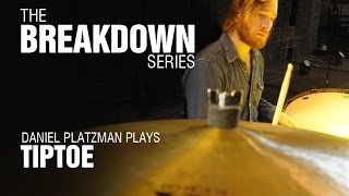 The Break Down Series - Daniel Platzman plays Tiptoe