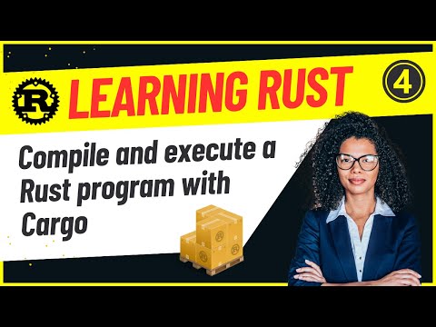 Developers : 4-Compile and Execute a Rust Program with Cargo