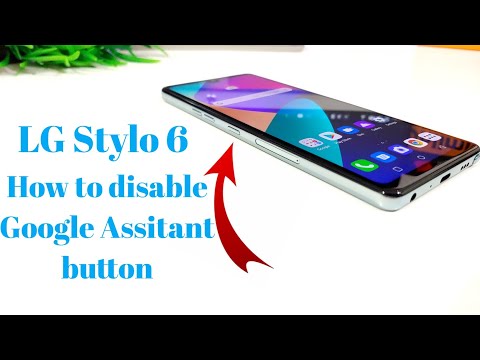 LG Stylo 6 How to disable the Google Assistant button