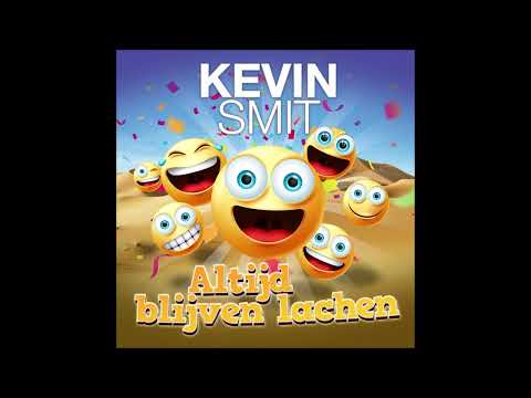 Kevin Smit - Altijd blijven lachen (official audio)