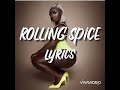Spice Rolling Lyrics