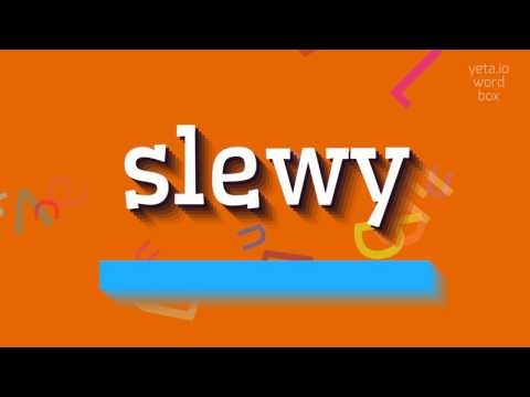 SLEWY - HOW TO PRONOUNCE SLEWY? #slewy