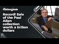 Record Sale Of The Paul Allen Collection Worth A Billion Dollars